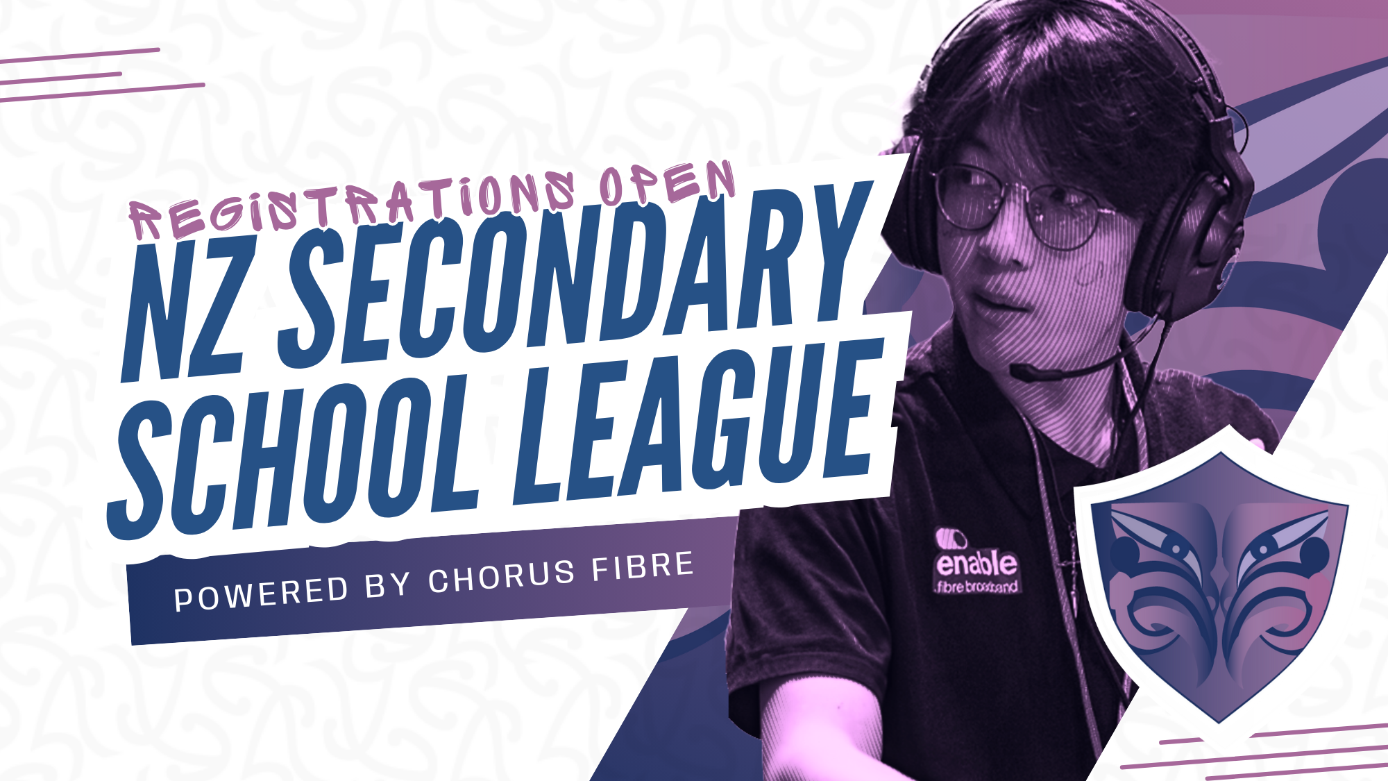 New Zealand Secondary School Esports League. Powered by Chorus Fibre